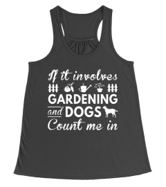 If It Involves Gardening And Dogs Count Me In