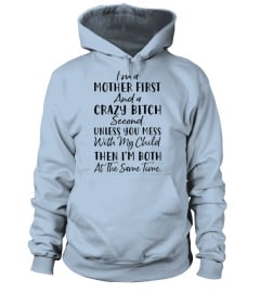 I'm A Mother First Shirt