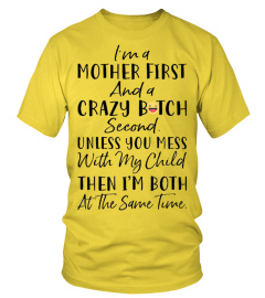 I'm A Mother First Shirts