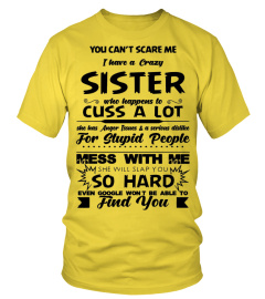 I Have a Crazy Sister Shirt