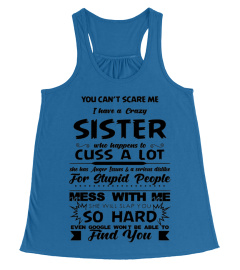 I Have a Crazy Sister Shirt