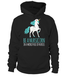BE A NURSICORN IN A WORLD FULL OF NURSES