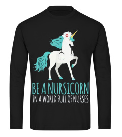 BE A NURSICORN IN A WORLD FULL OF NURSES