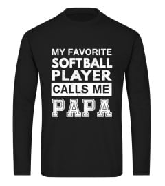 FAVORITE SOFTBALL PLAYER CALLS ME PAPA