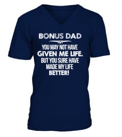 Bonus Dad- You  made my life better