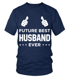 FIANCE FUTURE BEST HUSBAND EVER HUSBAND