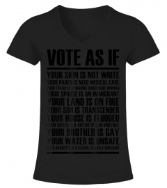 Vote as if your skin is not white t-shirt