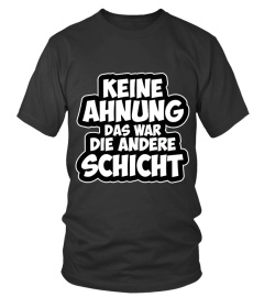 KEINE AHNUNG DAS WAR DIE ANDERE SCHICHT