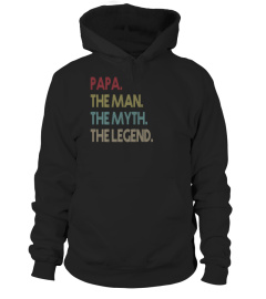 PAPA.The Man The Myth The Legend Shirt