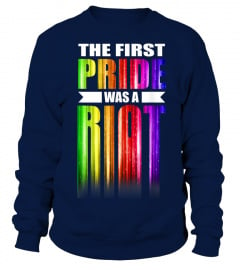 The First Gay Pride Was A Riot T-Shirt Gay LGBT Rights T-Shirt