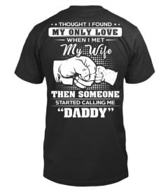 SOMEONE CALLED ME DADDY T-SHIRT