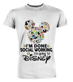 I'm done social working I'm going Disney