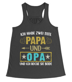 ICH HABE ZWEI TITEL PAPA UND OPA