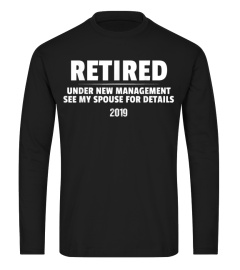 Funny 2019 Retired See Spouse Shirt  Funny 2019 Retirement