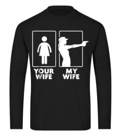 GUN  YOUR WIFE  MY WIFE T SHIRTS