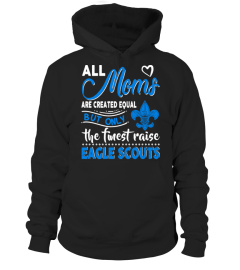 Mom - Only The Finest Raise Eagle Scouts