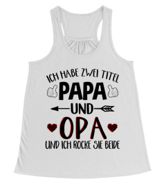 ICH HABE ZWEI TITEL PAPA UND OPA RM