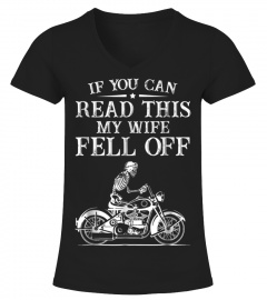 If You Can Read This My Wife Fell Off Funny TShirt