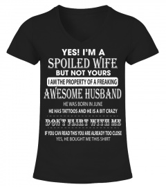 Im A Spoiled Wife  My Husband Was Born In June Tshirt