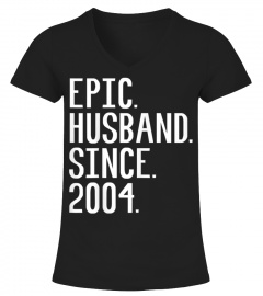 Mens Epic Husband Since 2004 15th Wedding Anniversary Gift TShirt