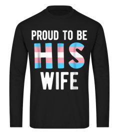 Proud Trans Wife Shirt Transgender Man Transman Spouse