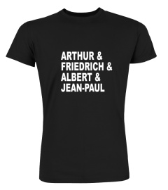 Arthur Friedrich Albert Jean-Paul Existentialist Philosophy Shirt