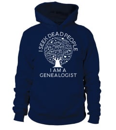 I seek dead people I'm a genealogist