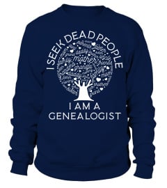 I seek dead people I'm a genealogist