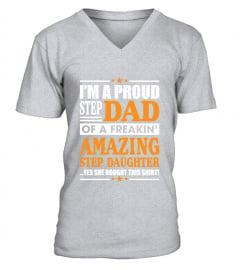 I'm A Proud Step Dad Of A Freaking Amazing Step Daughter Shirt