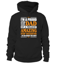 I'm A Proud Step Dad Of A Freaking Amazing Step Daughter Shirt