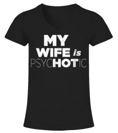 MY WIFE IS HOT Psychotic Crazy Couple Gift Vintage TShirt