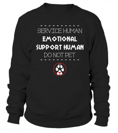 Service Human Emotional Support Human Do Not Pet Dog Owner T-Shirt