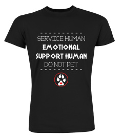 Service Human Emotional Support Human Do Not Pet Dog Owner T-Shirt