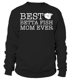 Womens Best BETTA FISH Mom Ever Shirt Gift for Mom Grandma or Wife