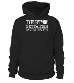 Womens Best BETTA FISH Mom Ever Shirt Gift for Mom Grandma or Wife