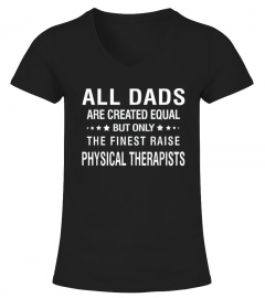 All Dads Are Created Equal Finest Raise Physical Therapists