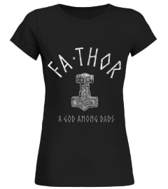 MENS FATHOR SHIRT GOD AMONG DADS THOR HA