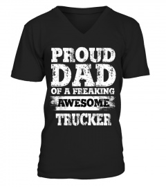 PROUD DAD OF A AWESOME TRUCKER T SHIRT F