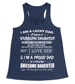 Lucky dad have a stubborn daughter was born in June Tee