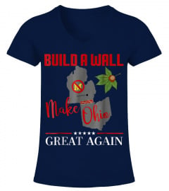 Make Ohio Great Again - Build a Wall - State Gift T-shirt