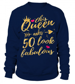 This Queen Makes 50 Look Fabulous 50th Birthday Shirt Women