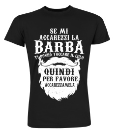 SE MI ACCAREZZI LA BARBA