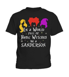 Hlw - IN A WORLD FULL OF BASIC WITCHES, BE A SANDERSON