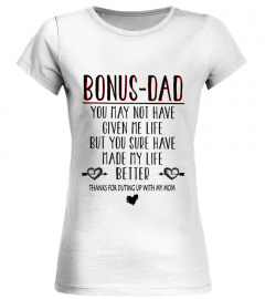 Bonus dad you may not have given me life