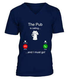The pub is calling and i must go shirt