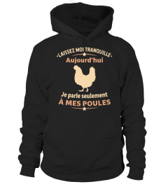 Je parle Seulement à mes poules