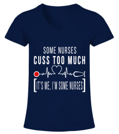 Some Nurses Cuss Too Much - It's Me
