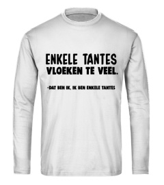 Enkele Tantes Vloeken Te Veel Dat Ben Ik