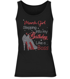 March Girl into birthday like a BOSS