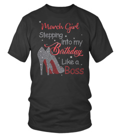 March Girl into birthday like a BOSS